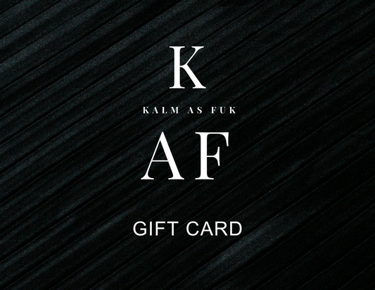 Kalm AF Gift Card