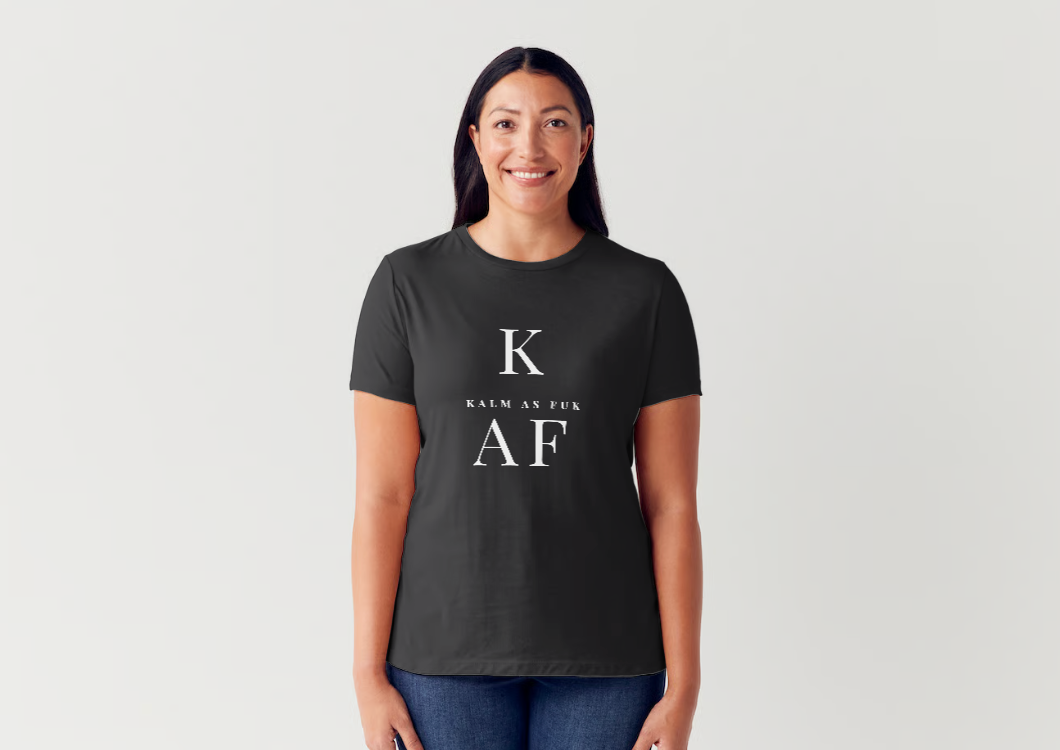 Kalm AF Shirts