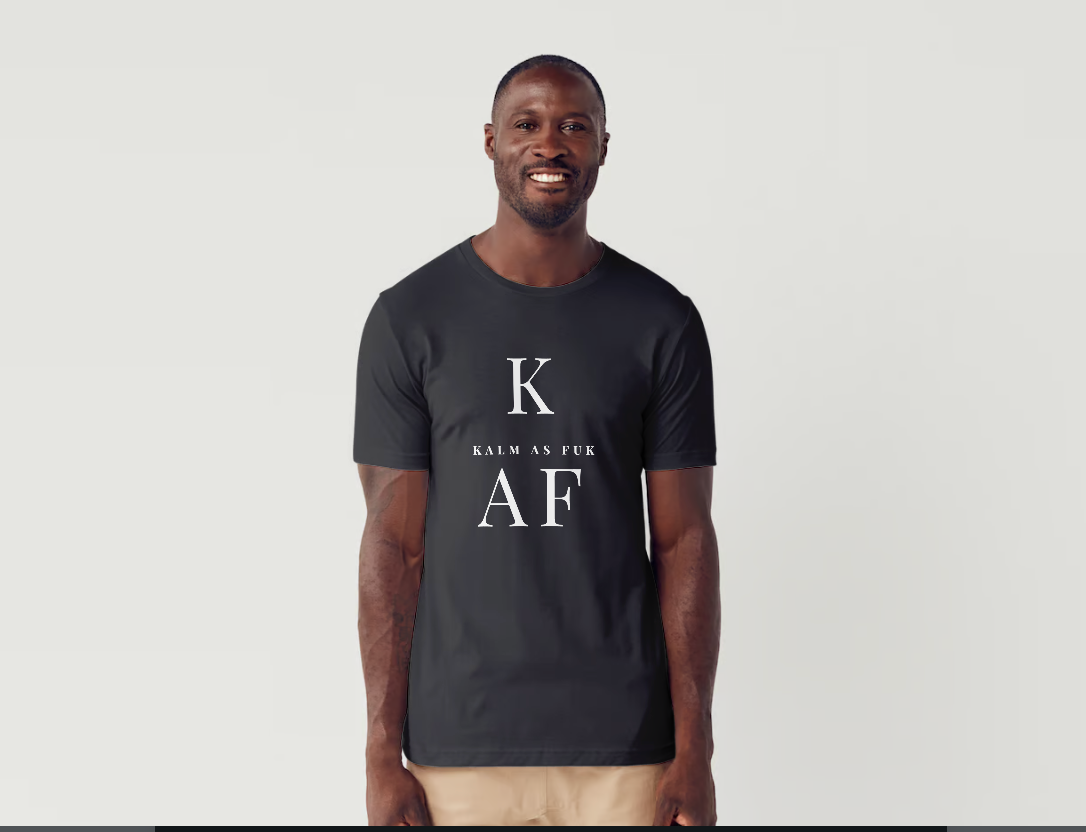 Kalm AF Shirts